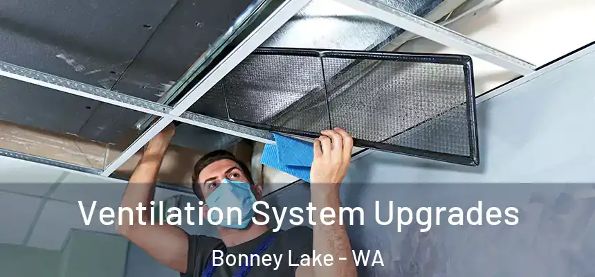 Ventilation System Upgrades Bonney Lake - WA